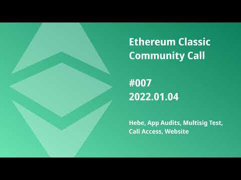 ETCCC007: Hebe, App Audits, Mutisig Test, Call Access, Website